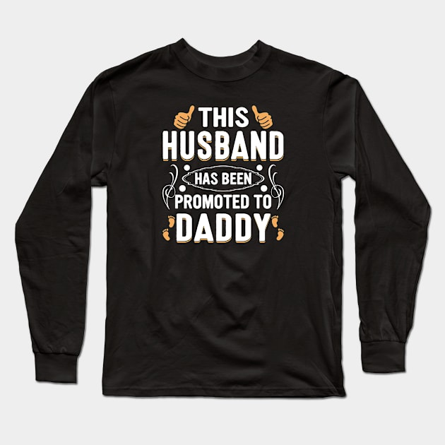 Fathers Day Gift - This husband promoted to daddy Long Sleeve T-Shirt by Adisa_store